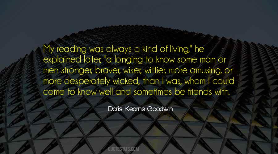 Braver Than You Know Quotes #1639288