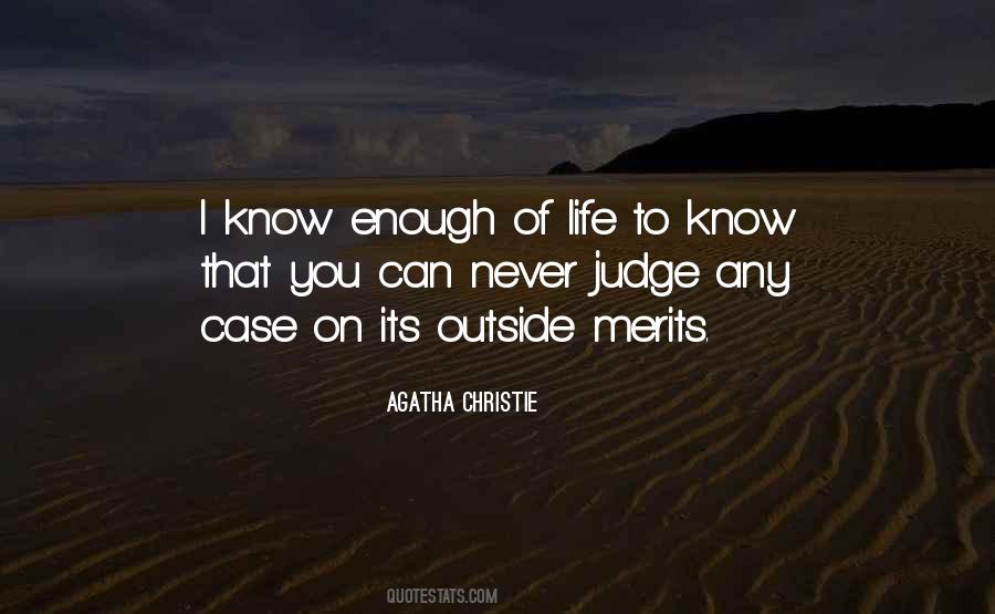 Enough Of Life Quotes #313726