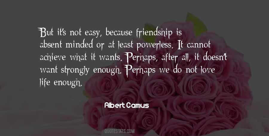 Love Life Friendship Quotes #377681