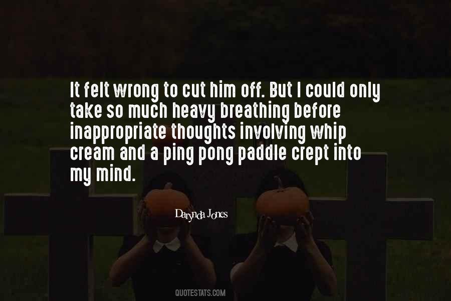 Inappropriate Thoughts Quotes #1816707