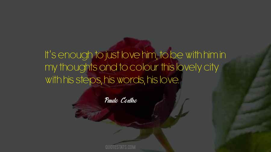 Enough To Love Quotes #42417