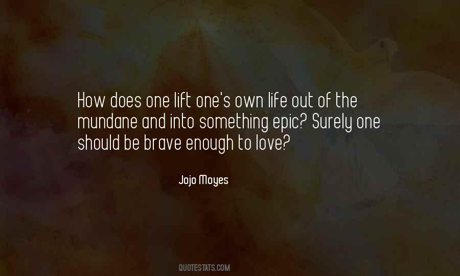 Enough To Love Quotes #492992