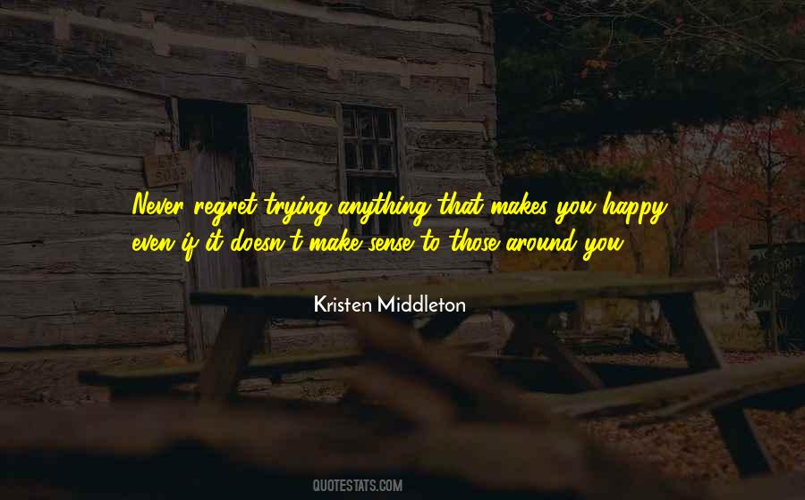 Quotes About If It Makes You Happy #281621