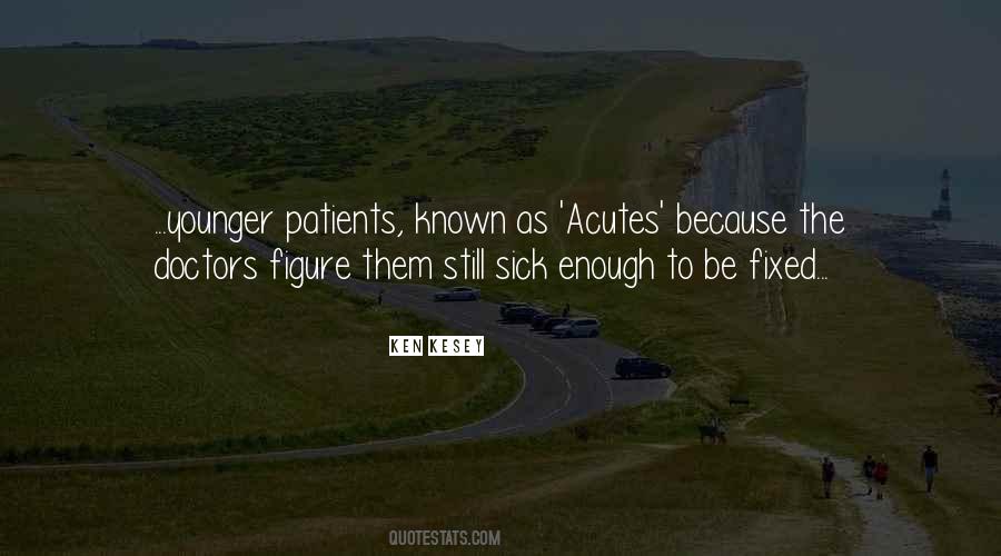 Sick Enough Quotes #1010794