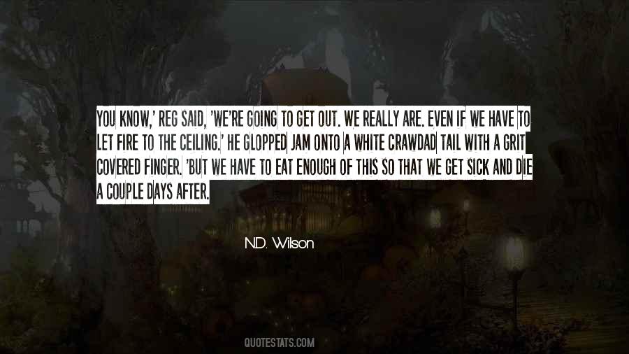 Sick Enough Quotes #1200938