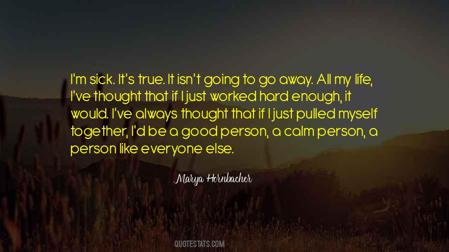 Sick Enough Quotes #1384645