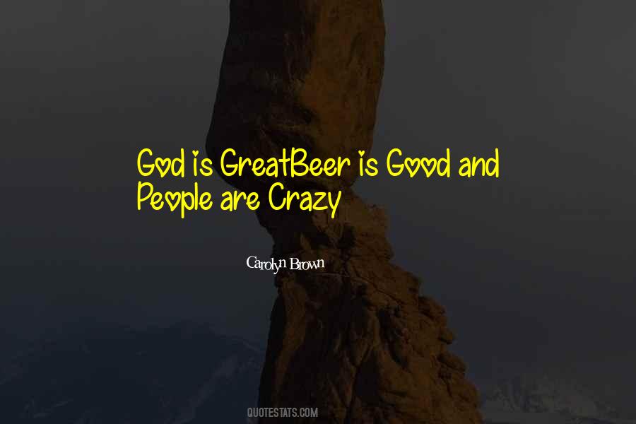 People Are Crazy Quotes #1187790