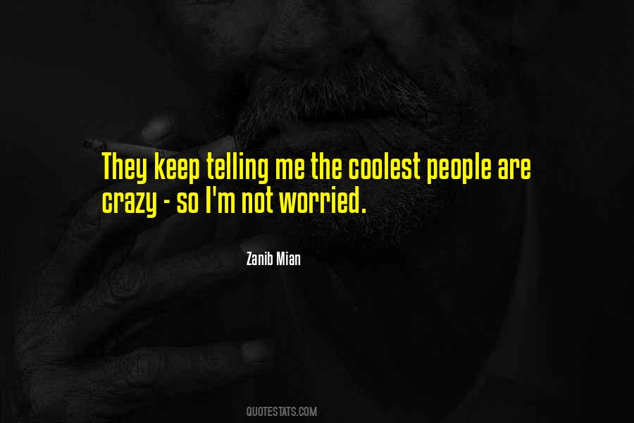 People Are Crazy Quotes #1392514