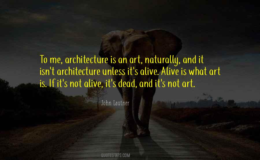 Architecture Art Quotes #1070468