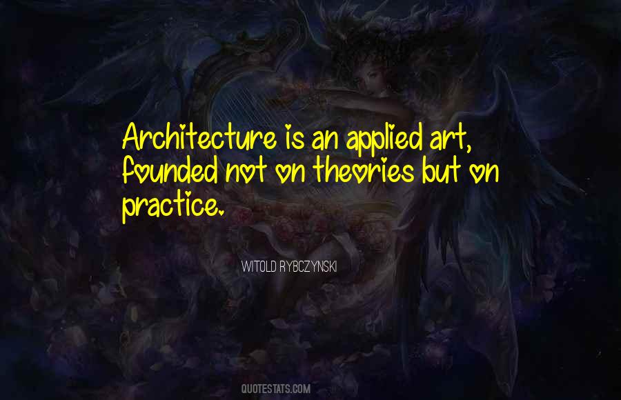 Architecture Art Quotes #1261846
