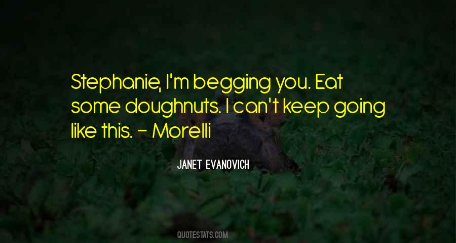 Begging For Food Quotes #1179170