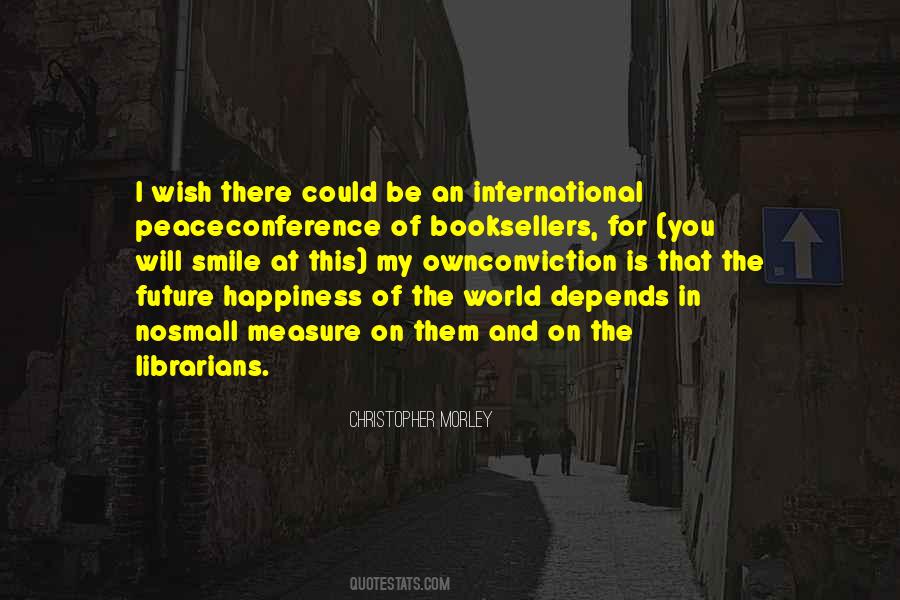I Wish I Could Be There Quotes #415128