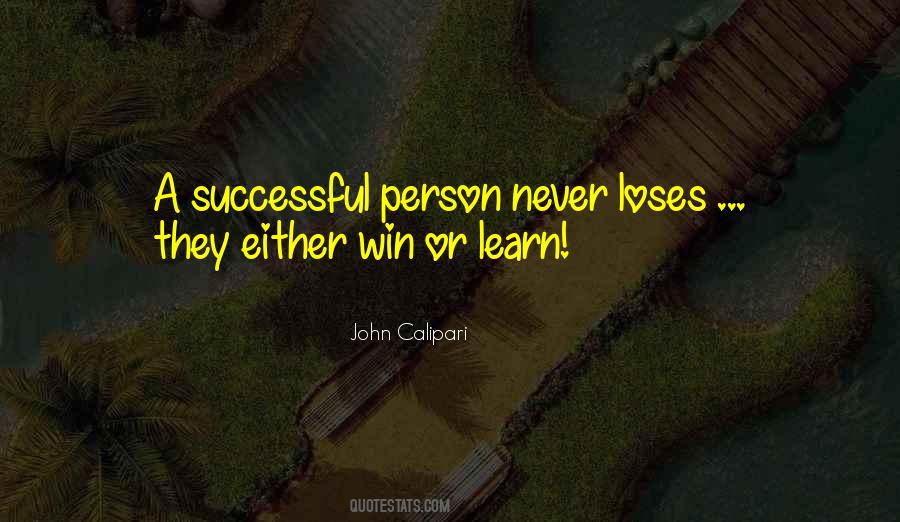 You Either Win Or You Learn Quotes #1365531