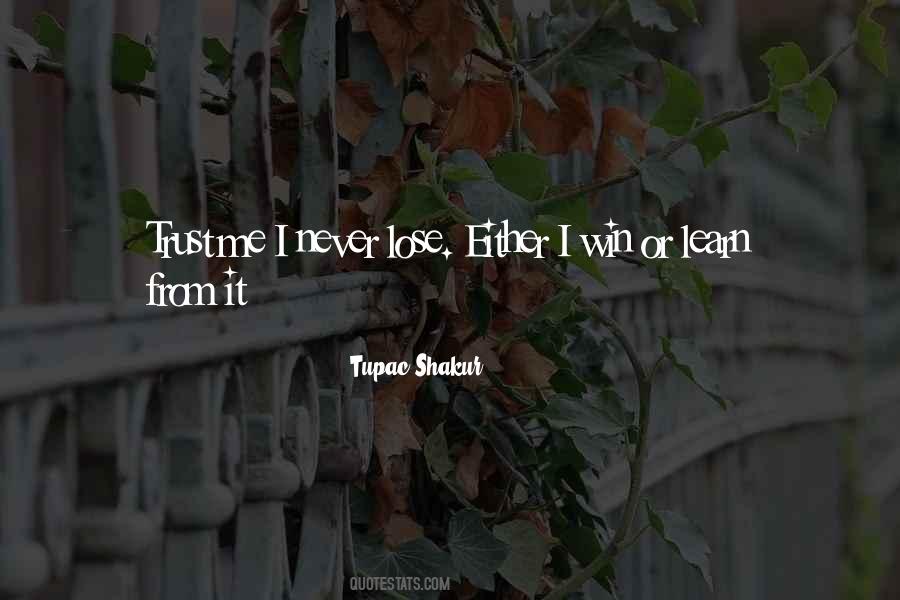 You Either Win Or You Learn Quotes #855472