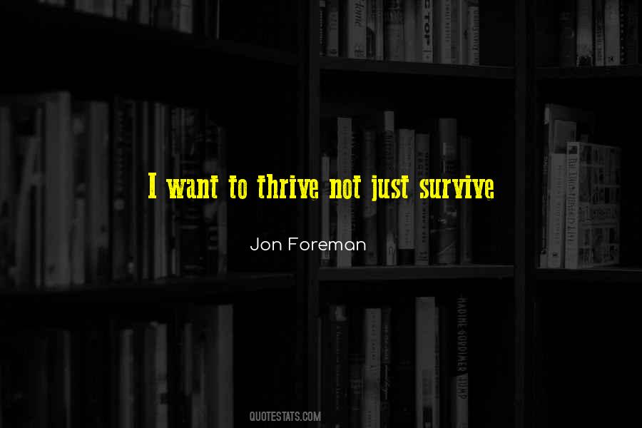I Want To Survive Quotes #206544
