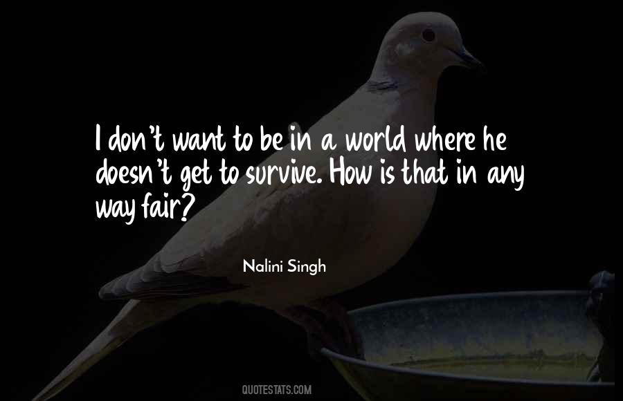 I Want To Survive Quotes #417655
