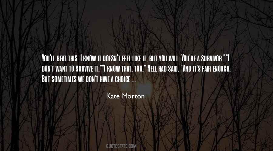 I Want To Survive Quotes #818575