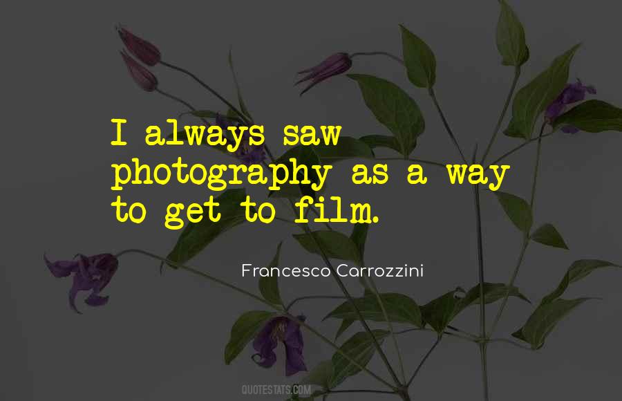 Photography Film Quotes #1395430