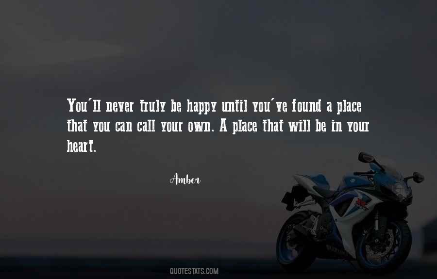 You Will Never Be Truly Happy Quotes #1401390