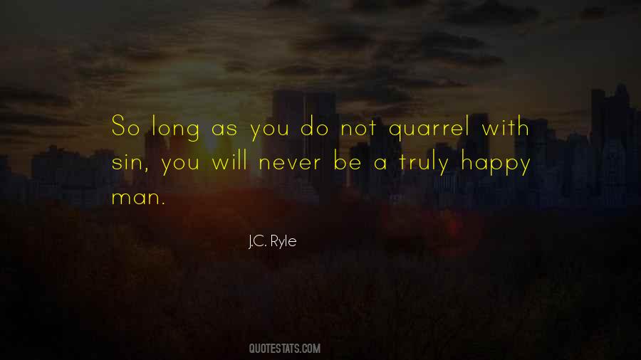 You Will Never Be Truly Happy Quotes #257383