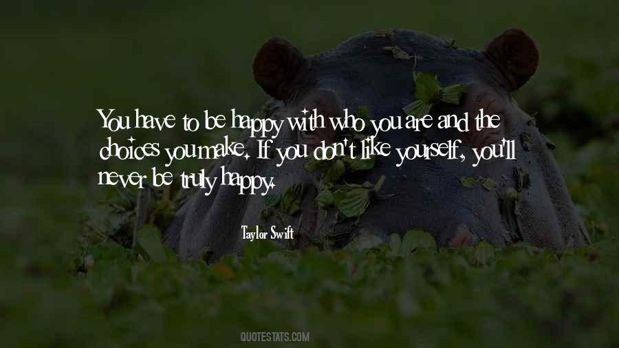 You Will Never Be Truly Happy Quotes #53006
