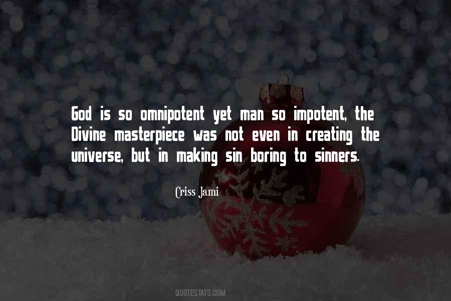 Is God Omnipotent Quotes #1668320
