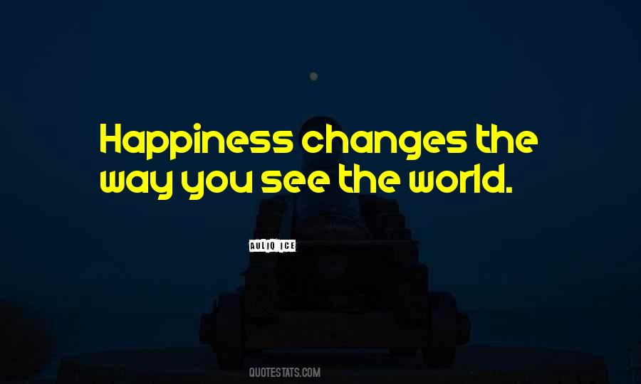 The Way You See Life Quotes #1516718
