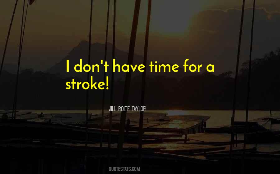 Have Time Quotes #1224401