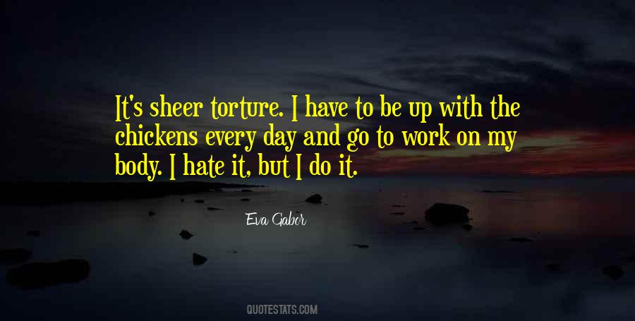 Hate My Work Quotes #850377