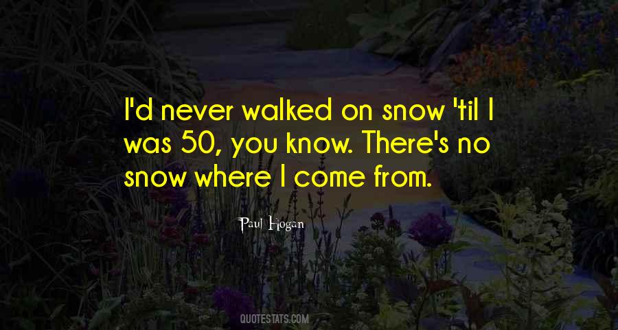 I Know Where I Come From Quotes #1322018
