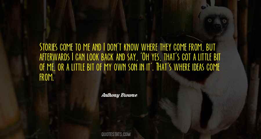 I Know Where I Come From Quotes #1647324