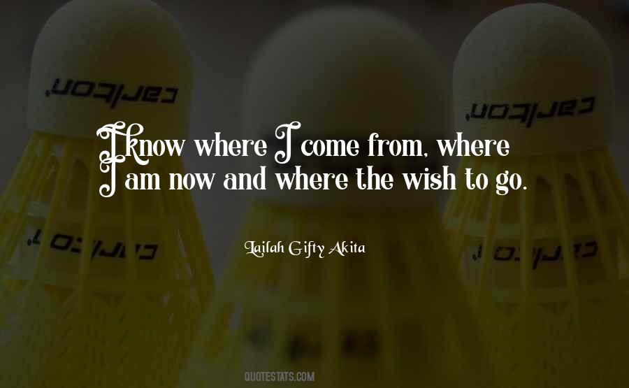 I Know Where I Come From Quotes #1858095