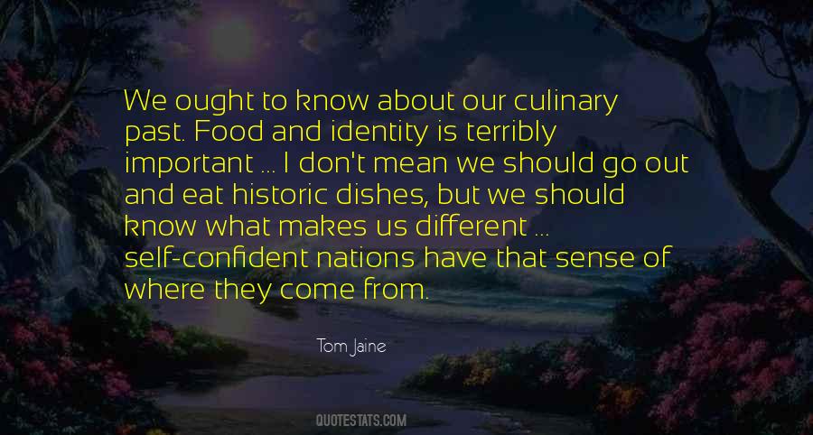 I Know Where I Come From Quotes #322254