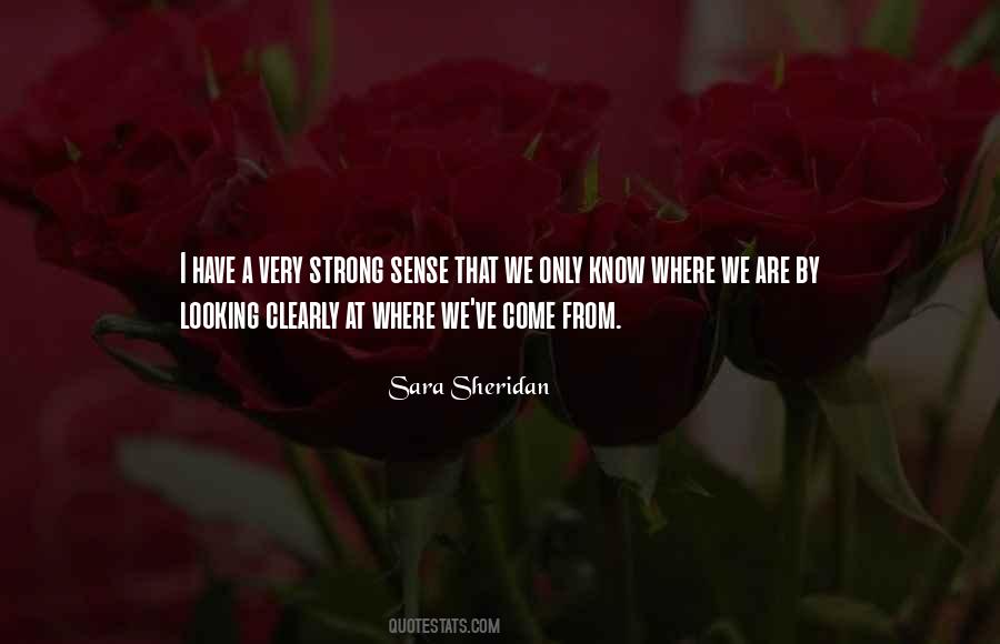 I Know Where I Come From Quotes #415515