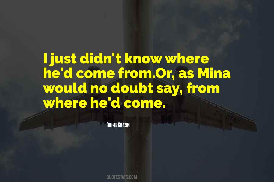 I Know Where I Come From Quotes #63484