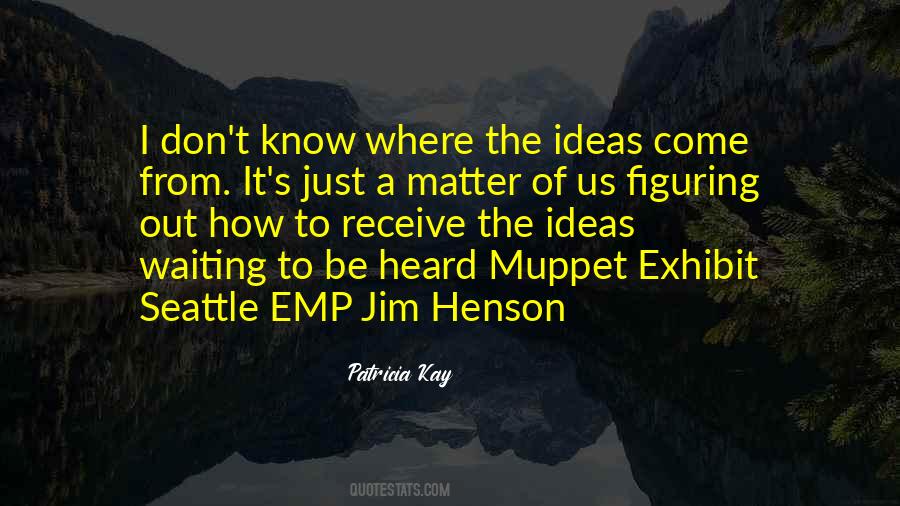 I Know Where I Come From Quotes #861208