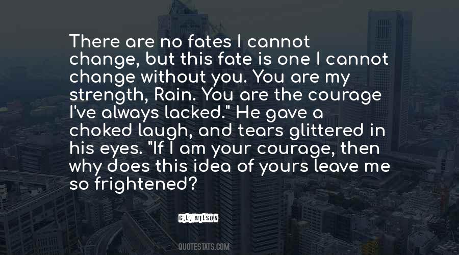 Change Your Fate Quotes #1237073