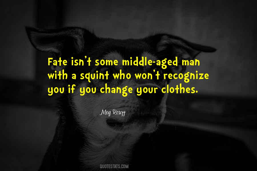 Change Your Fate Quotes #1434296