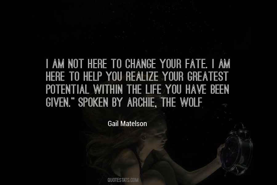 Change Your Fate Quotes #1507303