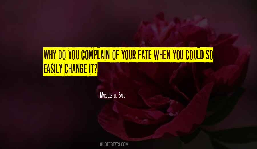 Change Your Fate Quotes #506130