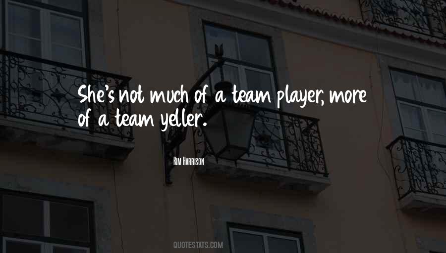 Not A Team Player Quotes #1105543