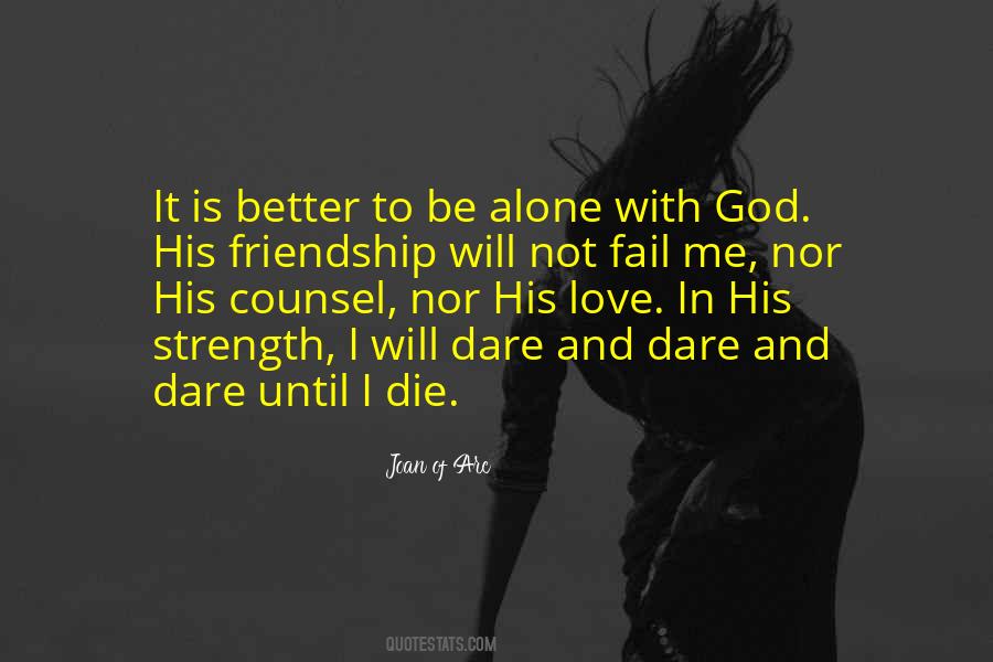 Is Better To Be Alone Quotes #1316742
