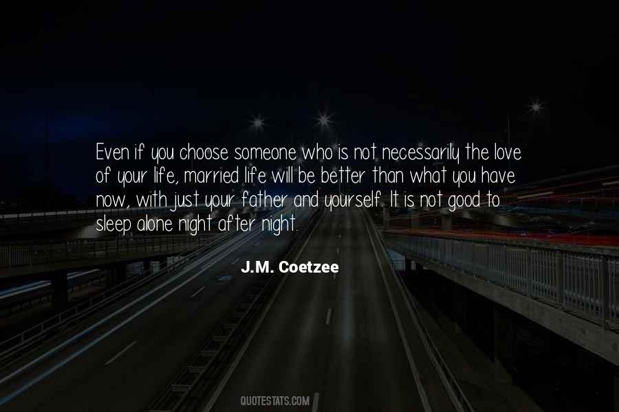 Is Better To Be Alone Quotes #1333299