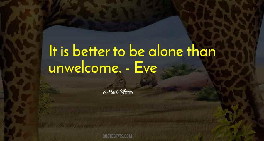 Is Better To Be Alone Quotes #1591368