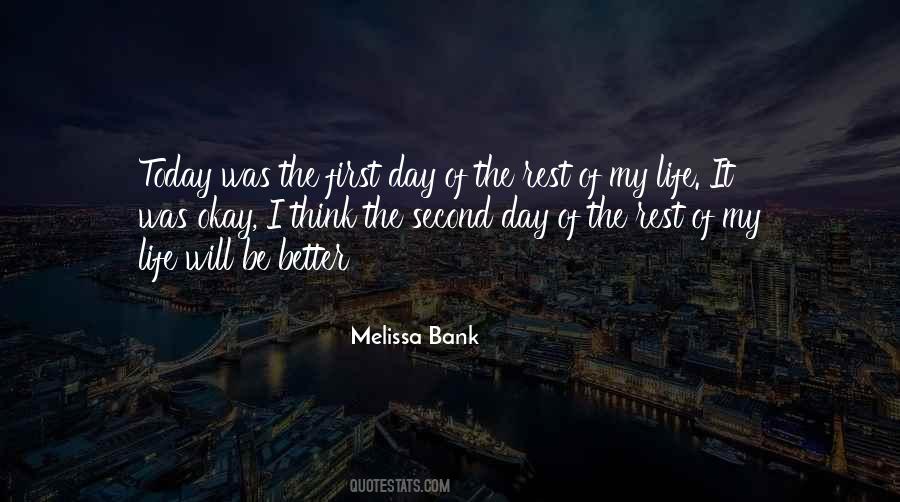Today Is The First Day Of The Rest Of Your Life Quotes #686872