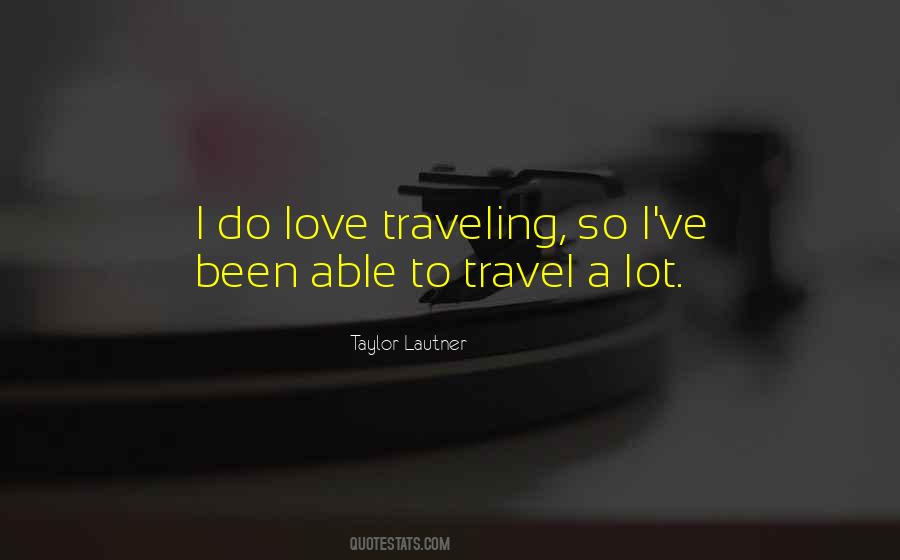 Able To Travel Quotes #700499