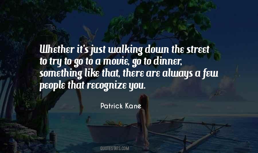 Walking Down The Street Quotes #167062