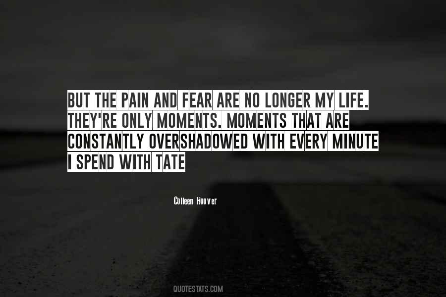 Pain And Fear Quotes #1545159