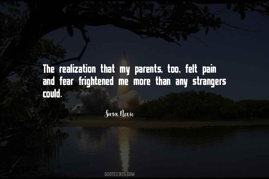 Pain And Fear Quotes #1782411