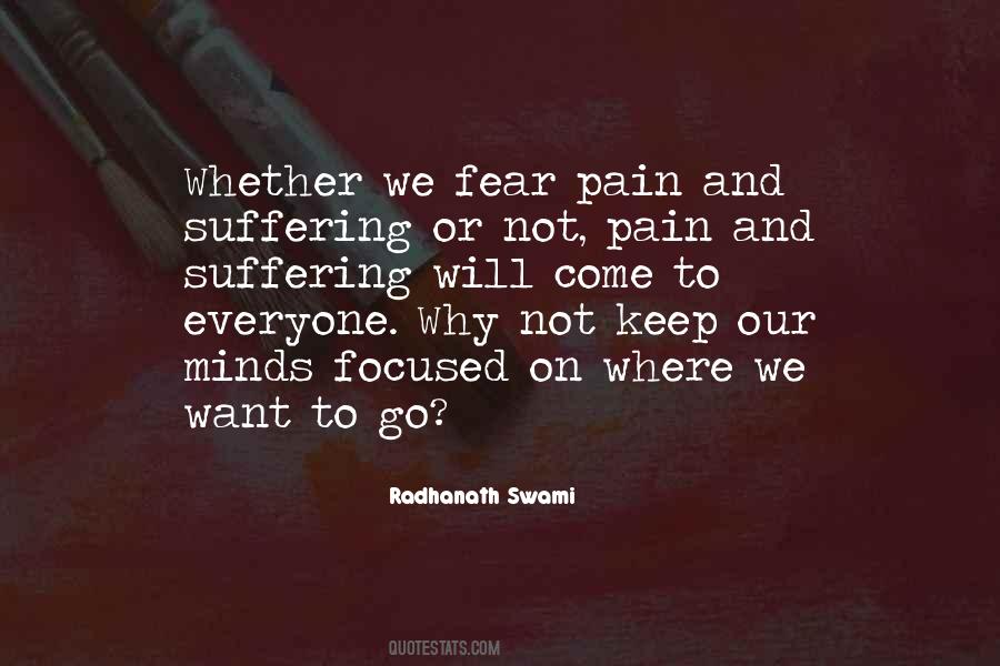 Pain And Fear Quotes #971419